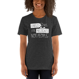 Labels are for Presents Not People (Unisex Dark Colors)
