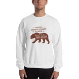 Never Underestimate the power of a Special Needs Papa Bear! Sweatshirt