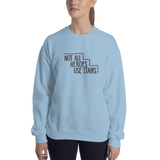 Not All Heroes Use Stairs (Sweatshirt)