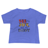 See My Joy, Not My Body (Baby Shirt)