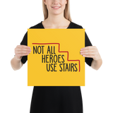 Not All Heroes Use Stairs (Poster)