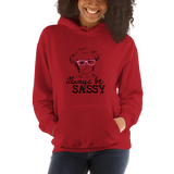 Always be Sassy (Esperanza - Raising Dion) Hoodie