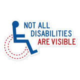 Not All Disabilities are Visible (Design 2) Sticker