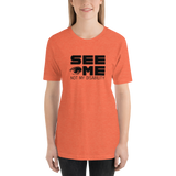 See Me Not My Disability (Halftone) Unisex Shirt