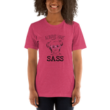 Always have Sass (Esperanza - Raising Dion) Shirt