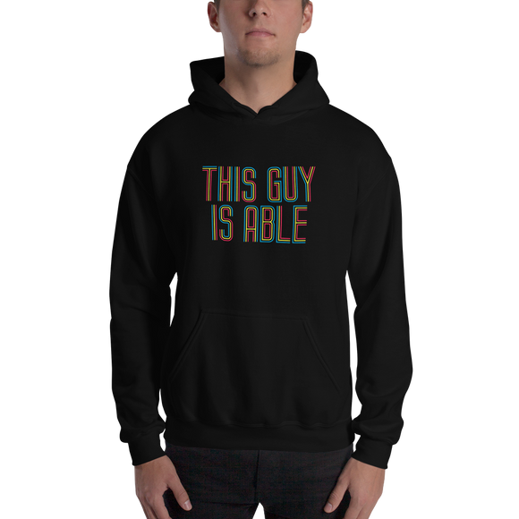 men's hoodie This Guy is Able abled ability abilities differently abled able-bodied disabilities men man disability disabled wheelchair