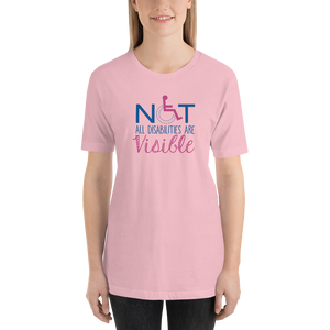 Shirt not all disabilities are visible invisible disabilities hidden non-visible unseen mental disabled Psychiatric neurological chronic