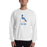 See Me (Not My Disability) Sweatshirt Unisex Light Colors