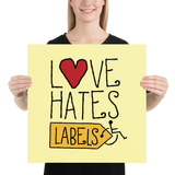 Love Hates Labels (Yellow Poster)