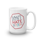 Don't Hate Different (Mug)