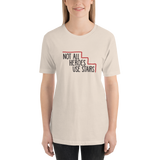 Not All Heroes Use Stairs (Unisex Shirt)
