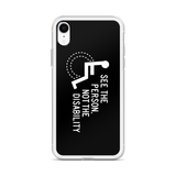See the Person, Not the Disability (Black iPhone Case)