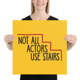 Not All Actors Use Stairs (Poster)