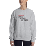 Not All Heroes Use Stairs (Sweatshirt)