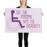 See the Person, Not the Disability (Women's Poster)