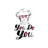You Do You (Esperanza - Raising Dion) Sticker