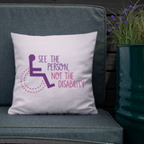 pillow see the person not the disability wheelchair inclusion inclusivity acceptance special needs awareness diversity