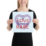 I Love Someone Rare (with a Rare Condition) Poster