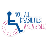 Not All Disabilities are Visible (Design 2) Women's Sticker