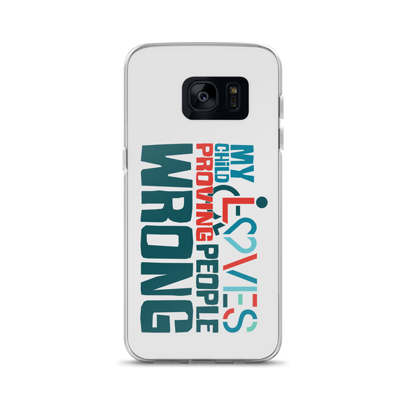 Samsung case my child loves proving people wrong special needs parent parenting expectations disability special needs awareness wheelchair