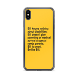 Bill Doesn't Give Parenting or Medical Advice (Special Needs Parent iPhone Case)