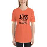 Sass is Never Wasted (Shirt)