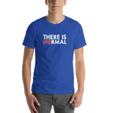 There is No Normal (Text Only Design - Dark Shirts)