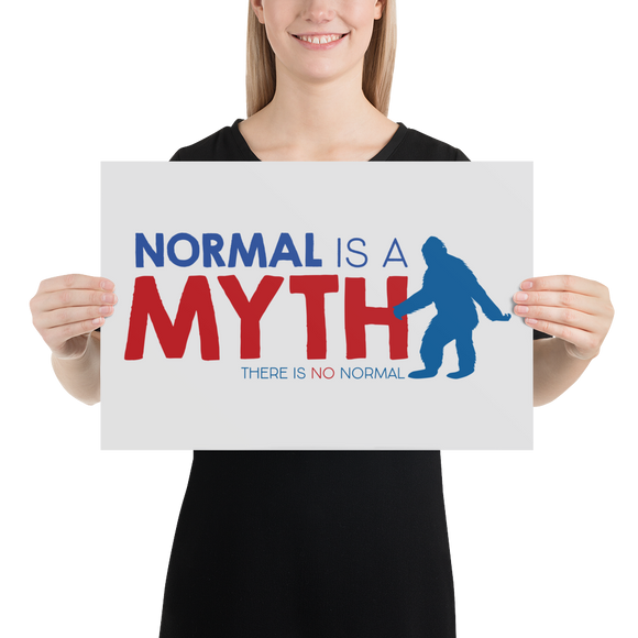 poster normal is a myth big foot yeti sasquatch peer pressure popularity disability special needs awareness inclusivity acceptance activism