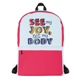 shirt See My Joy, Not My Body quality of life happy happiness disability disabilities disabled handicap wheelchair special needs body shaming