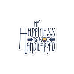 sticker my happiness is not handicapped happy handicap quality of life disability disabled disabilities wheelchair fun pity limit restrict