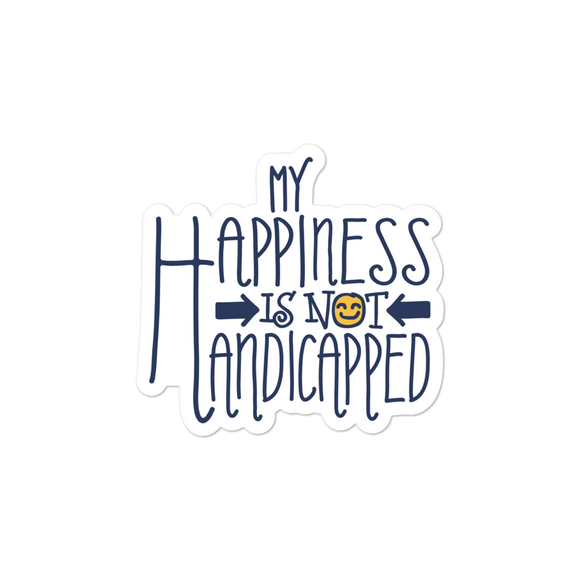 sticker my happiness is not handicapped happy handicap quality of life disability disabled disabilities wheelchair fun pity limit restrict