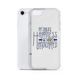 My Child's Happiness is Not Handicapped (Special Needs Parent iPhone Case)