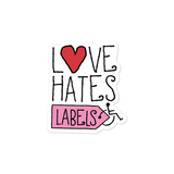 sticker Love Hates Labels disability special needs awareness diversity wheelchair inclusion inclusivity acceptance