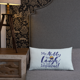 My Ability to Laugh is Not Impaired! (Pillow)