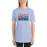 I Love Proving People Wrong (Unisex Light Color Shirts)