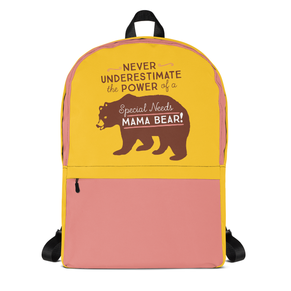 mom backpack Never Underestimate the power of a Special Needs Mama Bear! mom momma parent parenting parent moma mom mommy power