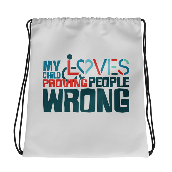 drawstring bag my child loves proving people wrong special needs parent parenting expectations disability special needs awareness wheelchair