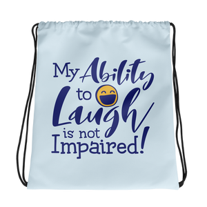 drawstring bag my ability to laugh is not impaired fun happy happiness quality of life impairment disability disabled wheelchair positive
