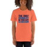 The Only Disability in this Life is Ableism (Unisex Shirt)
