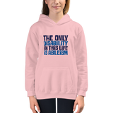The Only Disability in this Life is Ableism (Kid's Hoodie)