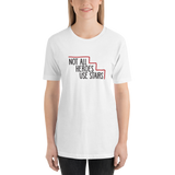 Not All Heroes Use Stairs (Unisex Shirt)