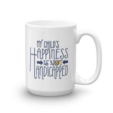 My Child's Happiness is Not Handicapped (Special Needs Parent Mug)