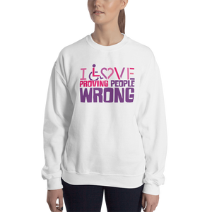 sweatshirt I love proving people wrong expectations disability special needs awareness wheelchair impaired assumptions