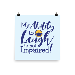 my ability to laugh is not impaired fun happy happiness quality of life impairment disability disabled wheelchair positive