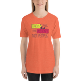 Labels are for Presents Not People (Unisex)