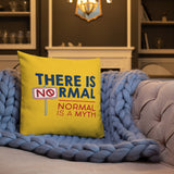 There is No Normal (18x18 or 20x12 Pillow)