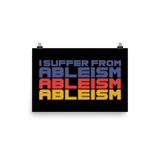 I Suffer from Ableism (Halftone Poster)