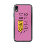 See People, Not Labels (Pink iPhone Case)