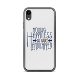 My Child's Happiness is Not Handicapped (Special Needs Parent iPhone Case)