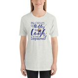 My Child's Ability to Laugh is Not Impaired! (Special Needs Parent Shirt)